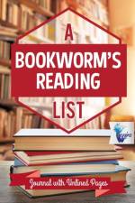 A Bookworm's Reading List - Journal with Unlined Pages af Planners