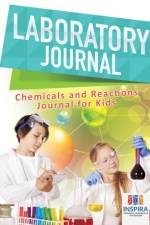 Laboratory Journal - Chemicals and Reactions - Journal for Kids af Notebooks Inspira Journals