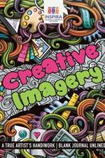 Creative Imagery A True Artist's Handiwork Blank Journal Unlined af Notebooks Inspira Journals