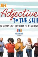 An Adjective to the Self One Adjective a Day Quick Journal for Men and Women af Notebooks Inspira Journals