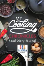 My Cooking Chronicles Food Diary Journal af Notebooks Inspira Journals
