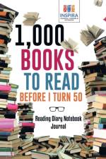 1,000 Books to Read Before I Turn 50 Reading Diary Notebook Journal af Notebooks Inspira Journals