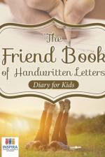 The Friend Book of Handwritten Letters Diary for Kids af Notebooks Inspira Journals