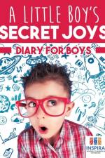 A Little Boy's Secret Joys Diary for Boys af Planners