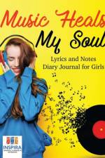 Music Heals My Soul Lyrics and Notes Diary Journal for Girls af Planners