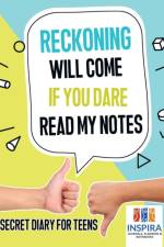 Reckoning Will Come if You Dare Read My Notes Secret Diary for Teens af Planners