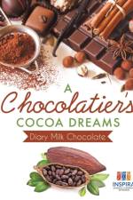 A Chocolatier's Cocoa Dreams - Diary Milk Chocolate af Notebooks Inspira Journals