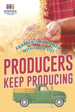 Producers Keep Producing Farmer's Planner with To Do List af Notebooks Inspira Journals