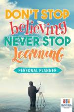 Don't Stop Believing, Never Stop Learning Personal Planner af Planners