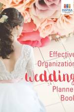 Effective Organization Wedding Planner Book af Planners