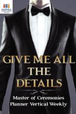 Give Me All the Details Master of Ceremonies Planner Vertical Weekly af Planners