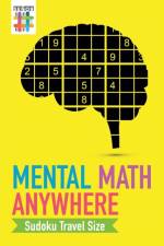 Mental Math Anywhere Sudoku Travel Size af Senor Sudoku