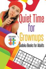 Quiet Time for Grownups Sudoku Books for Adults af Senor Sudoku