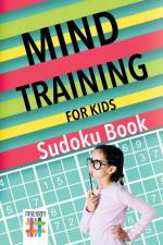 Mind Training for Kids - Sudoku Book af Senor Sudoku