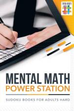 Mental Math Power Station Sudoku Books for Adults Hard af Senor Sudoku