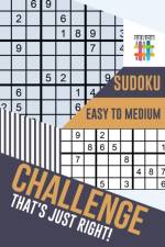 Challenge That's Just Right! Sudoku Easy to Medium af Senor Sudoku