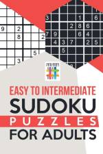 Easy to Intermediate Sudoku Puzzles for Adults af Senor Sudoku