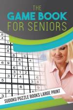 The Game Book for Seniors - Sudoku Puzzle Books Large Print af Senor Sudoku