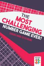 The Most Challenging Number Game Ever! Sudoku Hard to Extreme af Senor Sudoku