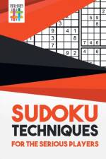 Sudoku Techniques for the Serious Players af Senor Sudoku