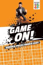 Game On! - Sudoku Puzzle Books Easy af Senor Sudoku