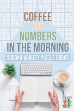 Coffee and Numbers in the Morning - Sudoku Variety Puzzle Books af Senor Sudoku