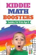 Kiddie Math Boosters - Sudoku for Kids Age 8 af Senor Sudoku