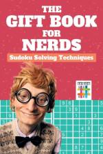 The Gift Book for Nerds Sudoku Solving Techniques af Senor Sudoku
