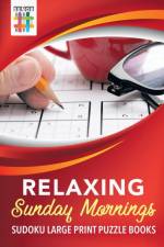 Relaxing Sunday Mornings Sudoku Large Print Puzzle Books af Senor Sudoku