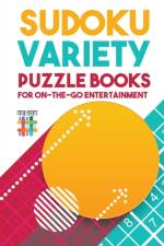Sudoku Variety Puzzle Books for On-the-Go Entertainment af Senor Sudoku