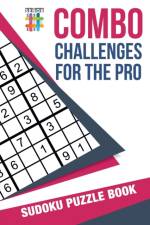 Combo Challenges for the Pro Sudoku Puzzle Book af Senor Sudoku