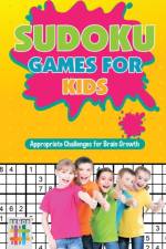 Sudoku Games for Kids Appropriate Challenges for Brain Growth af Senor Sudoku