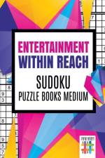 Entertainment within Reach Sudoku Puzzle Books Medium af Senor Sudoku