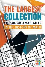 The Largest Collection of Sudoku Variants in the History of Math af Senor Sudoku