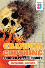 Cranium Crushing Sudoku Puzzle Books Extreme Edition af Senor Sudoku