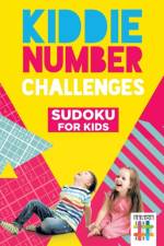 Kiddie Number Challenges Sudoku for Kids af Senor Sudoku