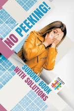 No Peeking! - Sudoku Book with Solutions af Senor Sudoku