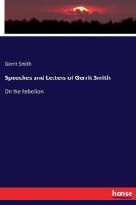 Speeches and Letters of Gerrit Smith af Gerrit Smith