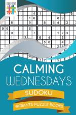 Calming Wednesdays Sudoku Variants Puzzle Books af Senor Sudoku