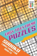 Easy to Extreme Puzzles Sudoku Large Print for Adults af Senor Sudoku