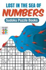 Lost in the Sea of Numbers Sudoku Puzzle Books af Senor Sudoku