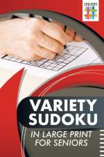 Variety Sudoku in Large Print for Seniors af Senor Sudoku