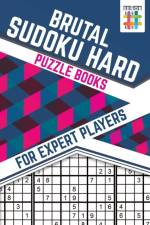 Brutal Sudoku Hard Puzzle Books for Expert Players af Senor Sudoku