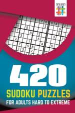 420 Sudoku Puzzles for Adults Hard to Extreme af Senor Sudoku