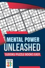 Mental Power Unleashed Sudoku Puzzle Books Easy af Senor Sudoku