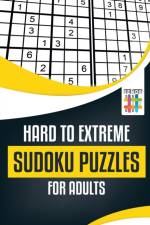 Hard to Extreme Sudoku Puzzles for Adults af Senor Sudoku