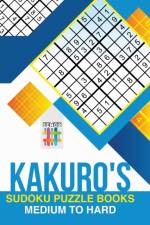Kakuro's Sudoku Puzzle Books Medium to Hard af Senor Sudoku