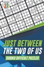 Just Between the Two of Us Sudoku Difficult Puzzles af Senor Sudoku
