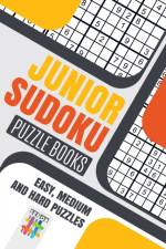 Junior Sudoku Puzzle Books Easy, Medium and Hard Puzzles af Senor Sudoku