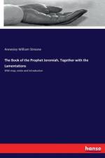 Book of the Prophet Jeremiah, Together with the Lamentations af Annesley William Streane